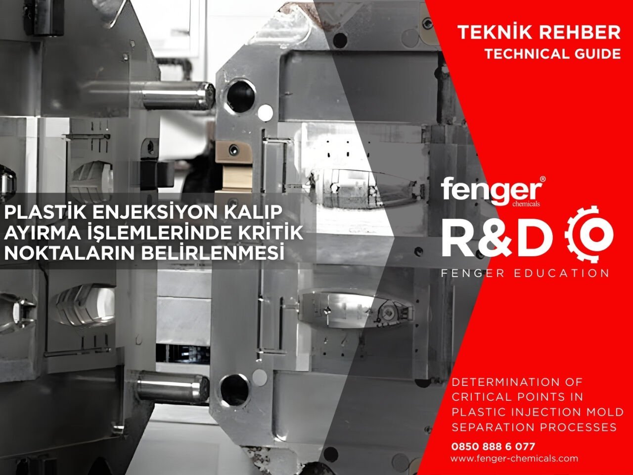 TEKNİK REHBER  Plastik Enjeksiyonlarda Kalıp Ayırma İşlemlerinde Kritik Noktaların Belirlenmesi