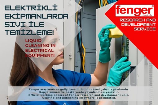 Elektronik ekipmanlar ve elektrik panoların sıvı ile temizliğinde dikkat edilmesi gerekenler!